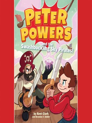 cover image of Peter Powers and the Swashbuckling Sky Pirates!